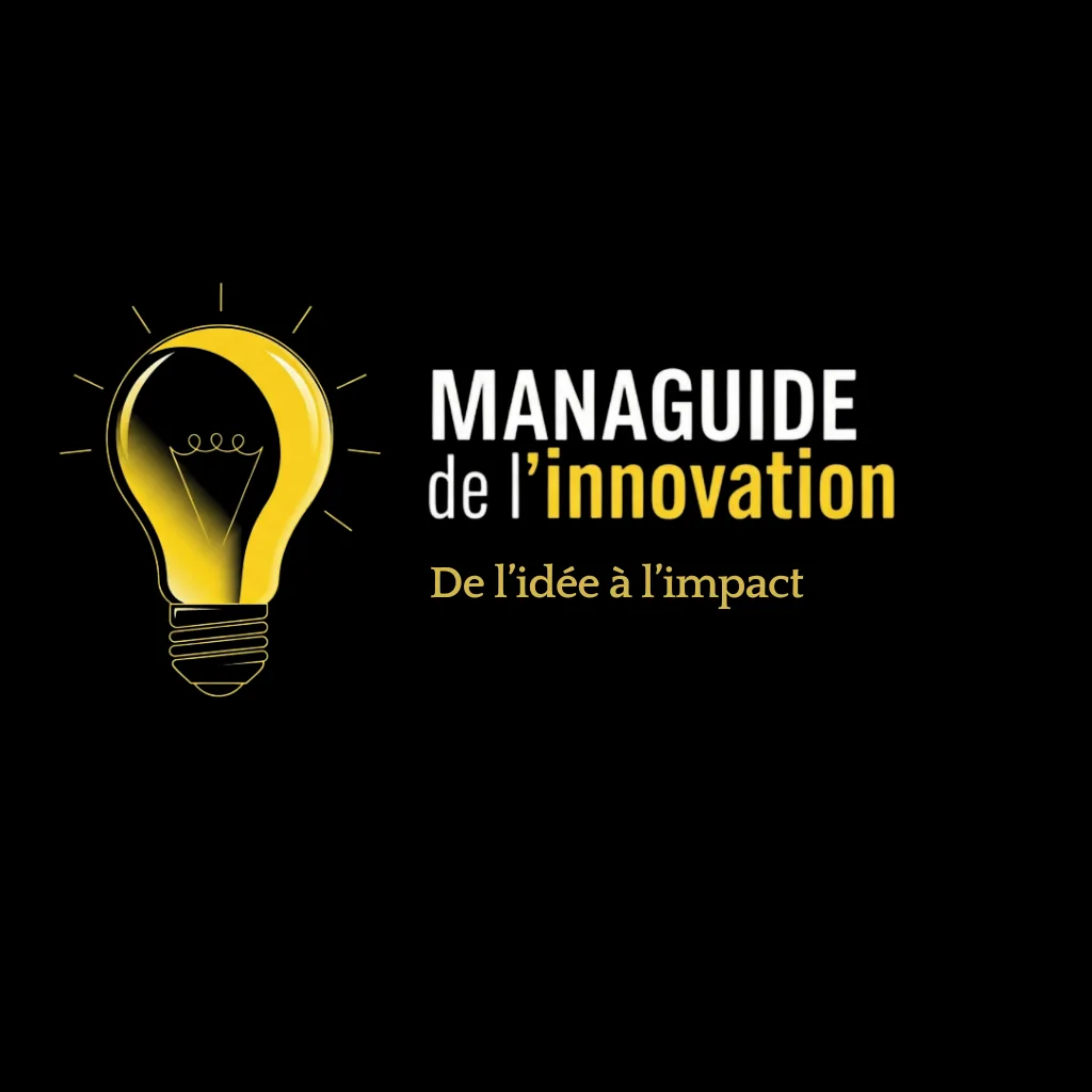 Managuide de l'innovation : De l'idée à l'impact